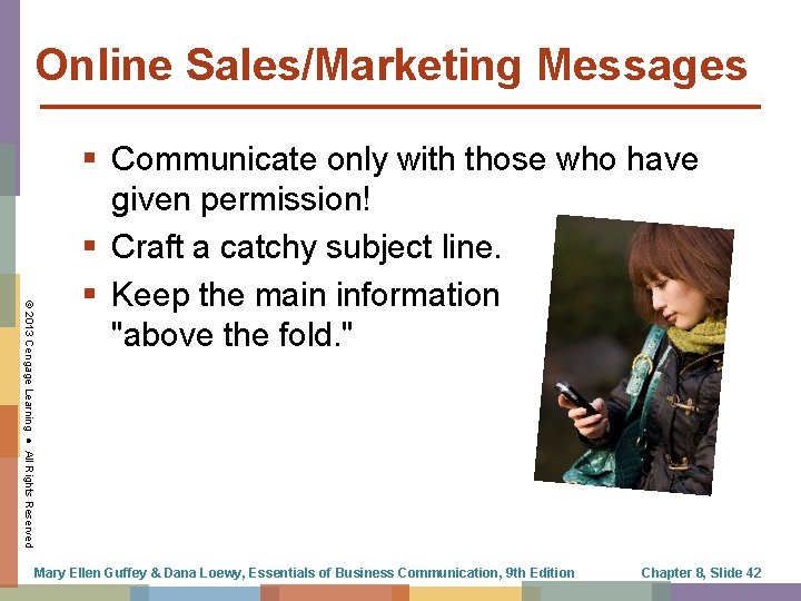 Online Sales/Marketing Messages © 2013 Cengage Learning ● All Rights Reserved § Communicate only