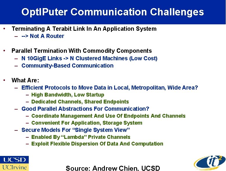 Opt. IPuter Communication Challenges • Terminating A Terabit Link In An Application System –