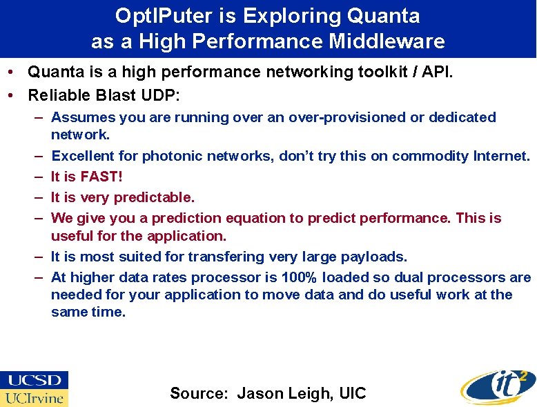 Opt. IPuter is Exploring Quanta as a High Performance Middleware • Quanta is a