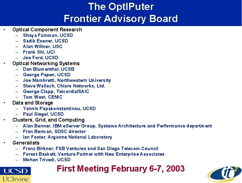 The Opt. IPuter Frontier Advisory Board • • • Optical Component Research – Shaya