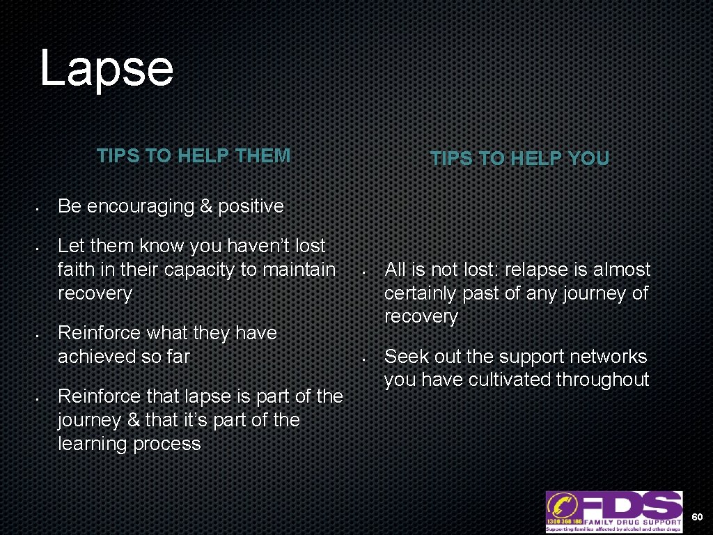 Lapse TIPS TO HELP THEM • • TIPS TO HELP YOU Be encouraging &