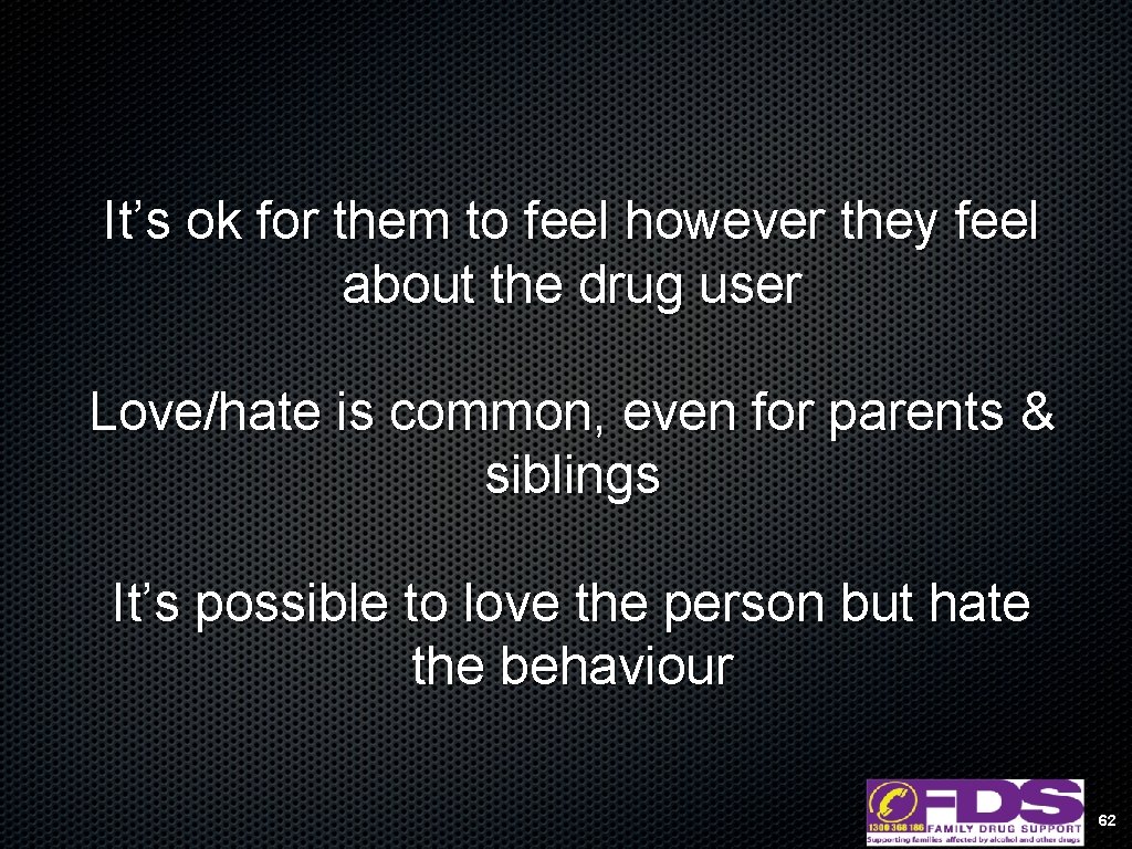 It’s ok for them to feel however they feel about the drug user Love/hate