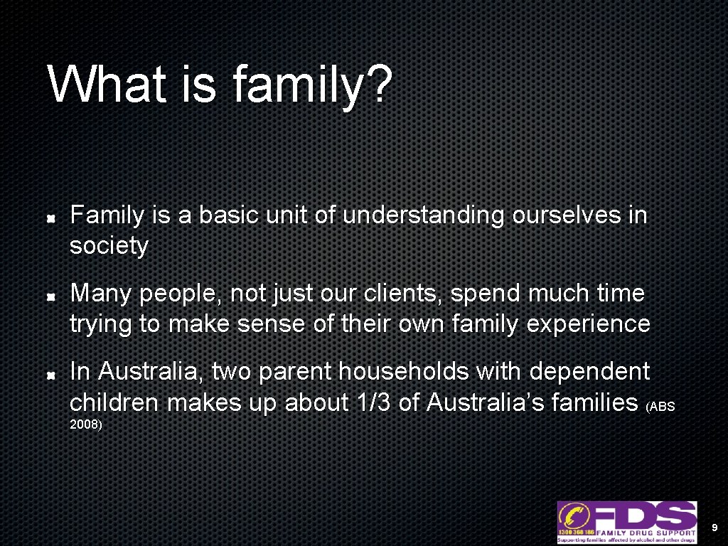 What is family? Family is a basic unit of understanding ourselves in society Many