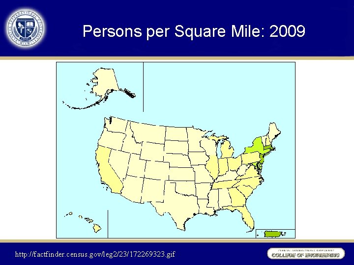 Persons per Square Mile: 2009 http: //factfinder. census. gov/leg 2/23/172269323. gif 