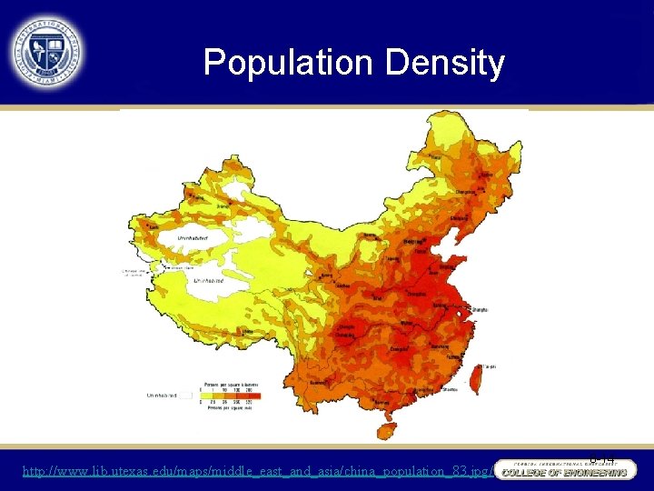 Population Density http: //www. lib. utexas. edu/maps/middle_east_and_asia/china_population_83. jpg/ 8 -14 