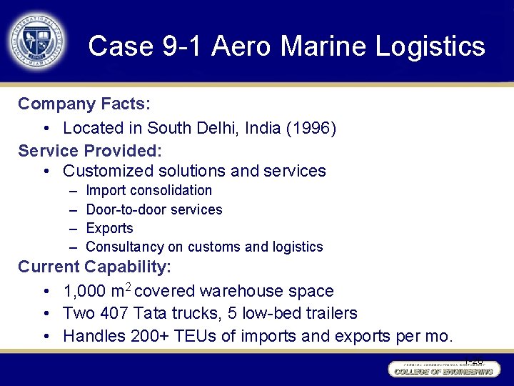 Case 9 -1 Aero Marine Logistics Company Facts: • Located in South Delhi, India