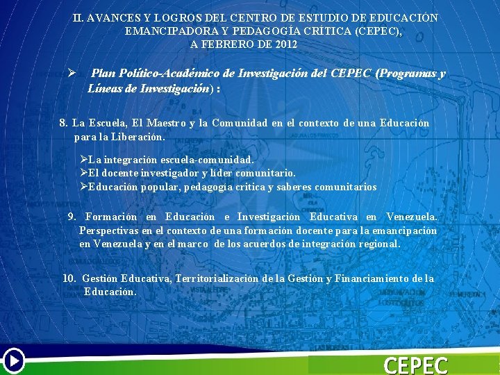 II. AVANCES Y LOGROS DEL CENTRO DE ESTUDIO DE EDUCACIÓN EMANCIPADORA Y PEDAGOGÍA CRÍTICA