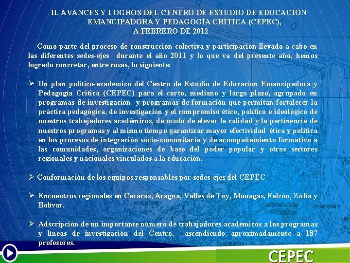 II. AVANCES Y LOGROS DEL CENTRO DE ESTUDIO DE EDUCACIÓN EMANCIPADORA Y PEDAGOGÍA CRÍTICA