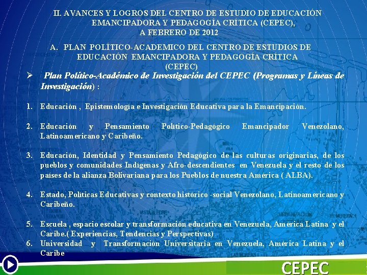 II. AVANCES Y LOGROS DEL CENTRO DE ESTUDIO DE EDUCACIÓN EMANCIPADORA Y PEDAGOGÍA CRÍTICA