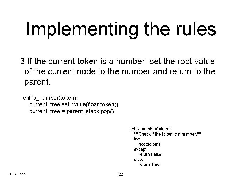 Implementing the rules 3. If the current token is a number, set the root