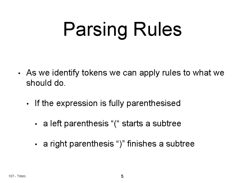 Parsing Rules • As we identify tokens we can apply rules to what we