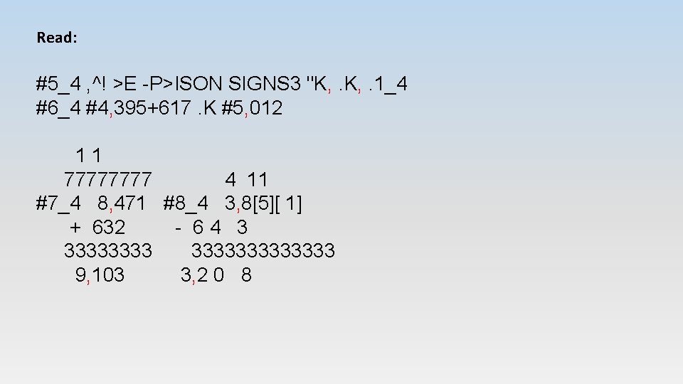 Read: #5_4 , ^! >E -P>ISON SIGNS 3 "K, . 1_4 #6_4 #4, 395+617.
