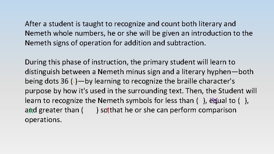 After a student is taught to recognize and count both literary and Nemeth whole