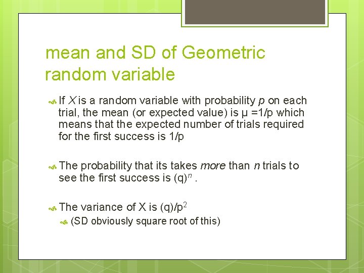 mean and SD of Geometric random variable If X is a random variable with