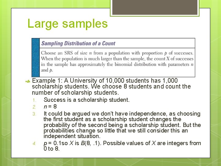 Large samples Example 1: A University of 10, 000 students has 1, 000 scholarship