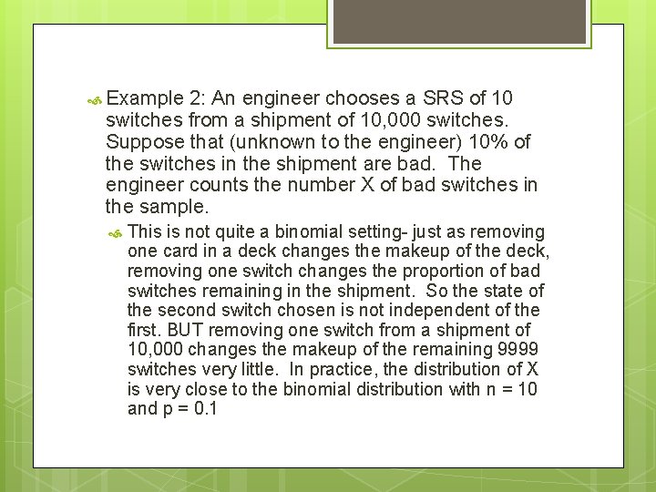  Example 2: An engineer chooses a SRS of 10 switches from a shipment