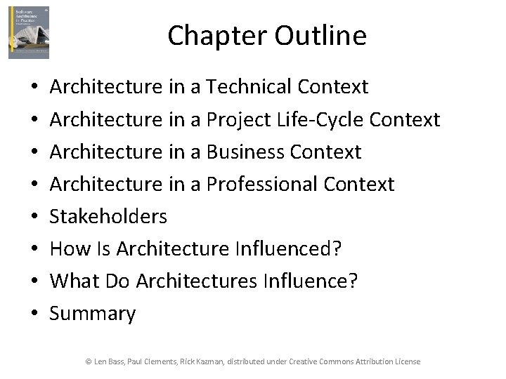 Chapter Outline • • Architecture in a Technical Context Architecture in a Project Life-Cycle