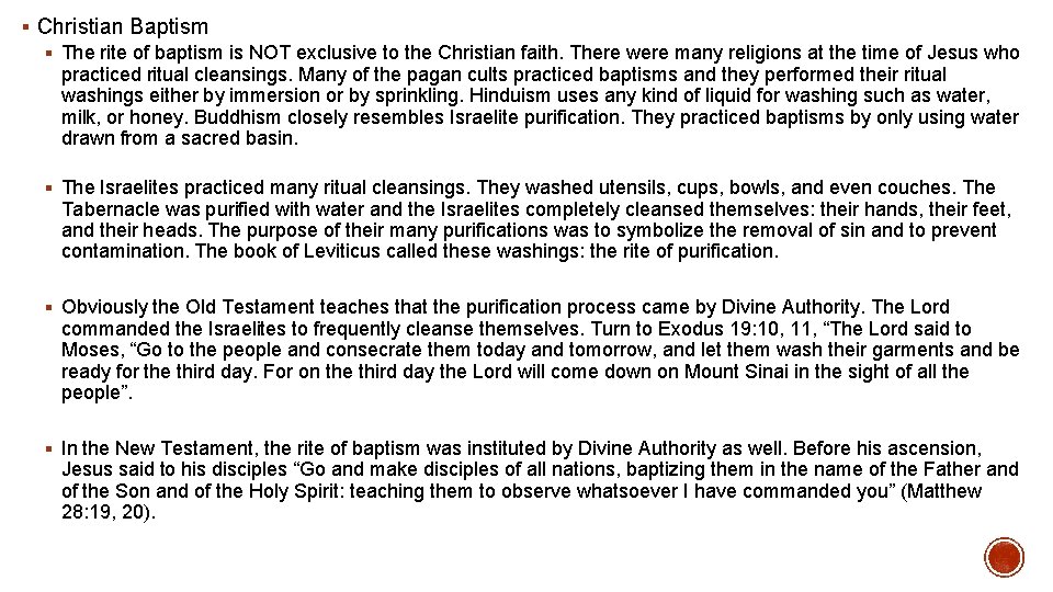 § Christian Baptism § The rite of baptism is NOT exclusive to the Christian