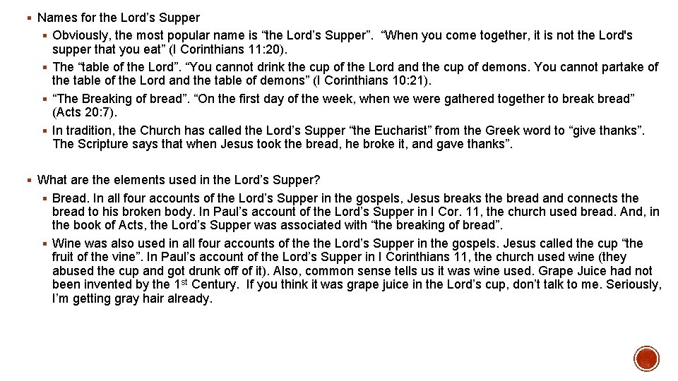 § Names for the Lord’s Supper § Obviously, the most popular name is “the