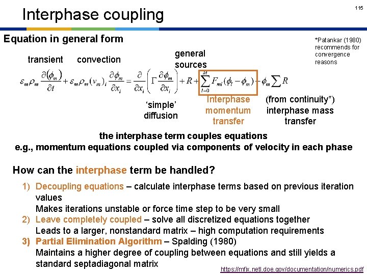 115 Interphase coupling Equation in general form transient convection *Patankar (1980) recommends for convergence