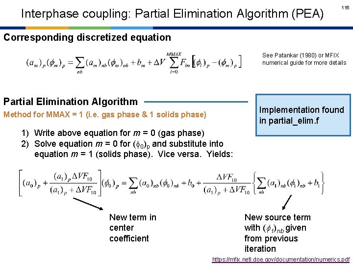 Interphase coupling: Partial Elimination Algorithm (PEA) 116 Corresponding discretized equation See Patankar (1980) or