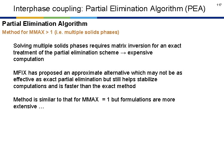 Interphase coupling: Partial Elimination Algorithm (PEA) Partial Elimination Algorithm Method for MMAX > 1