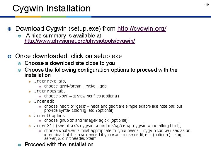 Cygwin Installation ¥ Download Cygwin (setup. exe) from http: //cygwin. org/ ¥ ¥ A