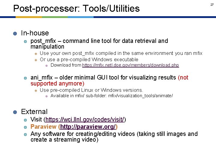 Post-processer: Tools/Utilities ¥ In-house ¥ post_mfix – command line tool for data retrieval and