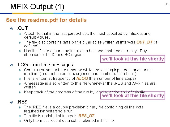 34 MFIX Output (1) See the readme. pdf for details ¥ . OUT ¥