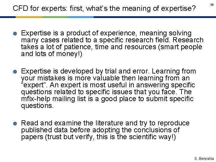 CFD for experts: first, what’s the meaning of expertise? ¥ Expertise is a product