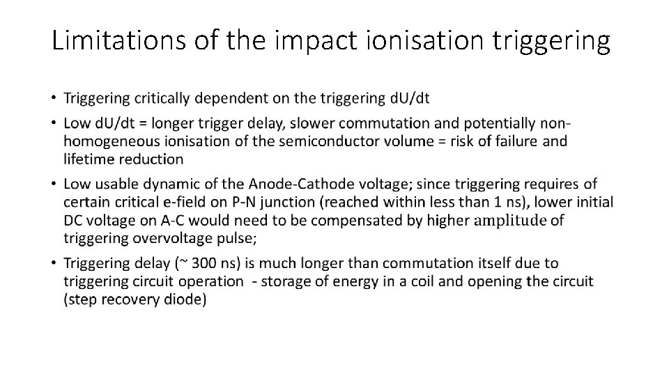 Limitations of the impact ionisation triggering • 