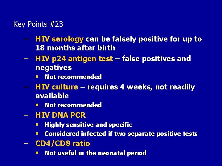 Key Points #23 – HIV serology can be falsely positive for up to 18