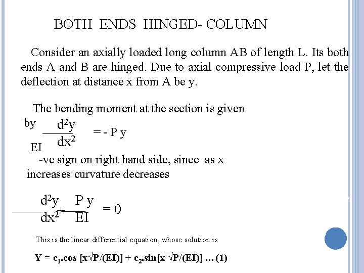 BOTH ENDS HINGED- COLUMN Consider an axially loaded long column AB of length L.