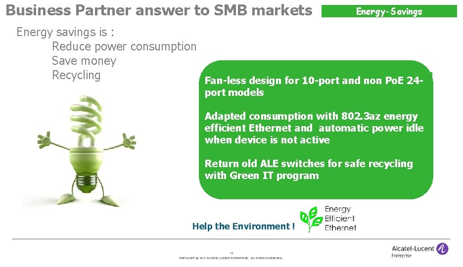Business Partner answer to SMB markets Energy-Savings Energy savings is : Reduce power consumption