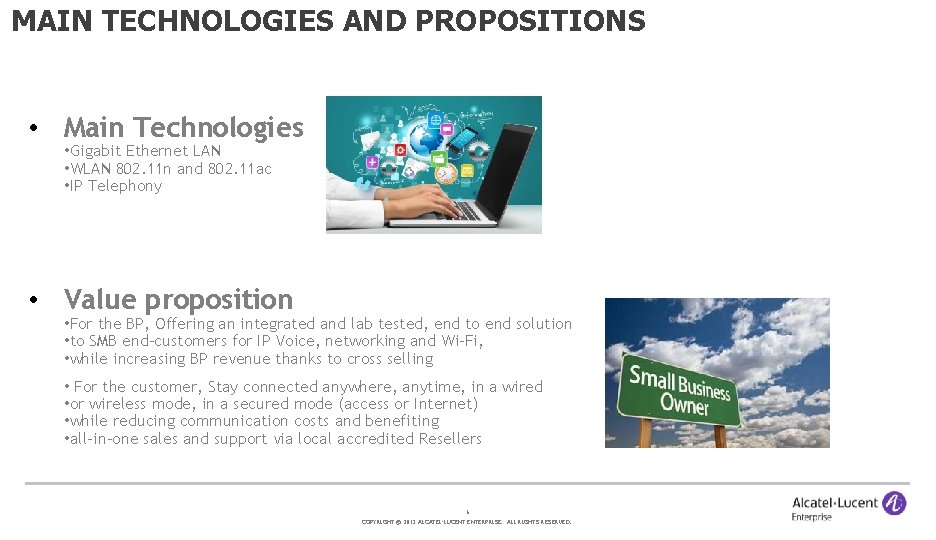 MAIN TECHNOLOGIES AND PROPOSITIONS • Main Technologies • Gigabit Ethernet LAN • WLAN 802.