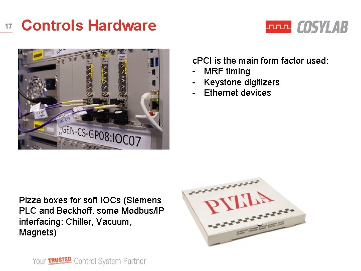 17 Controls Hardware c. PCI is the main form factor used: - MRF timing