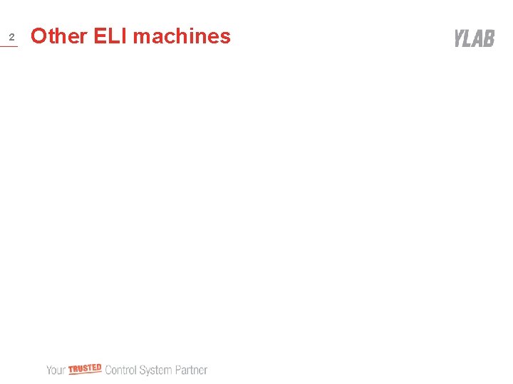2 Other ELI machines 