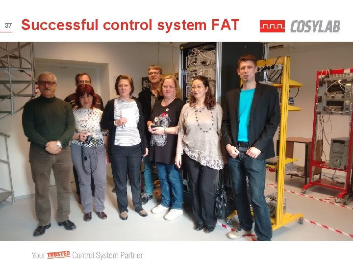 37 Successful control system FAT 