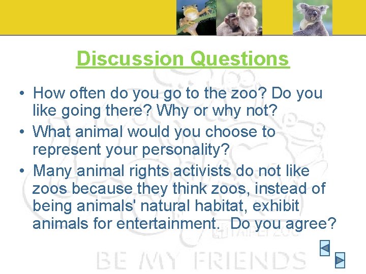 Discussion Questions • How often do you go to the zoo? Do you like