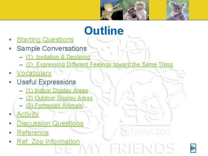 Outline • Starting Questions • Sample Conversations – (1) Invitation & Declining – (2)