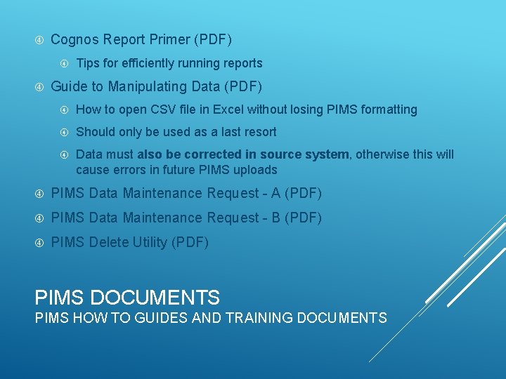 Cognos Report Primer (PDF) Tips for efficiently running reports Guide to Manipulating Data