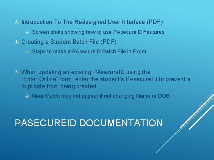  Introduction To The Redesigned User Interface (PDF) Creating a Student Batch File (PDF)