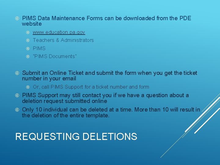  PIMS Data Maintenance Forms can be downloaded from the PDE website www. education.