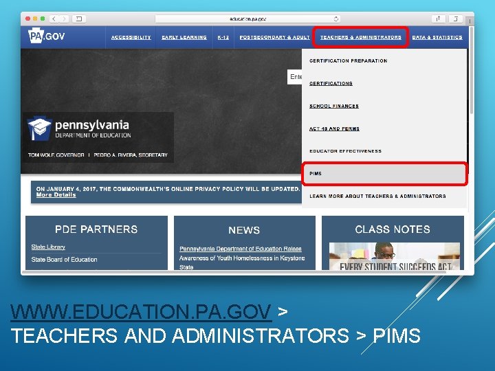 WWW. EDUCATION. PA. GOV > TEACHERS AND ADMINISTRATORS > PIMS 