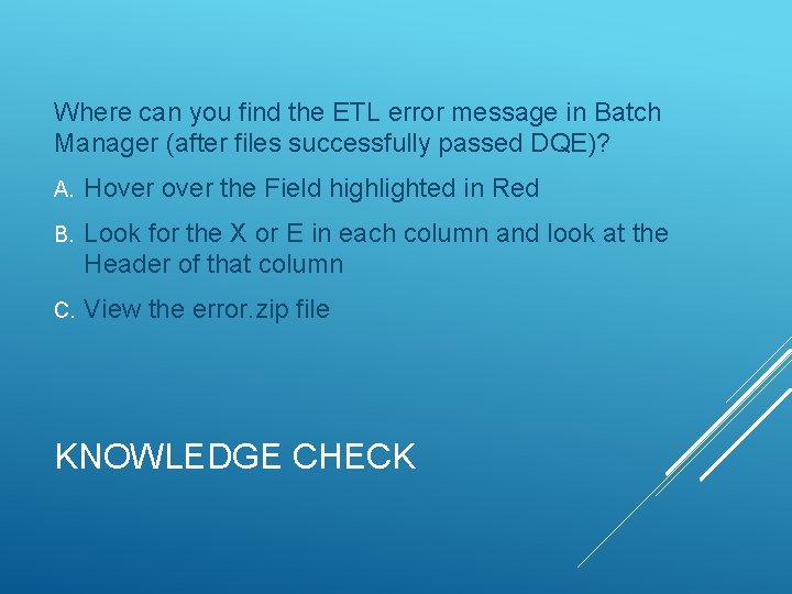 Where can you find the ETL error message in Batch Manager (after files successfully