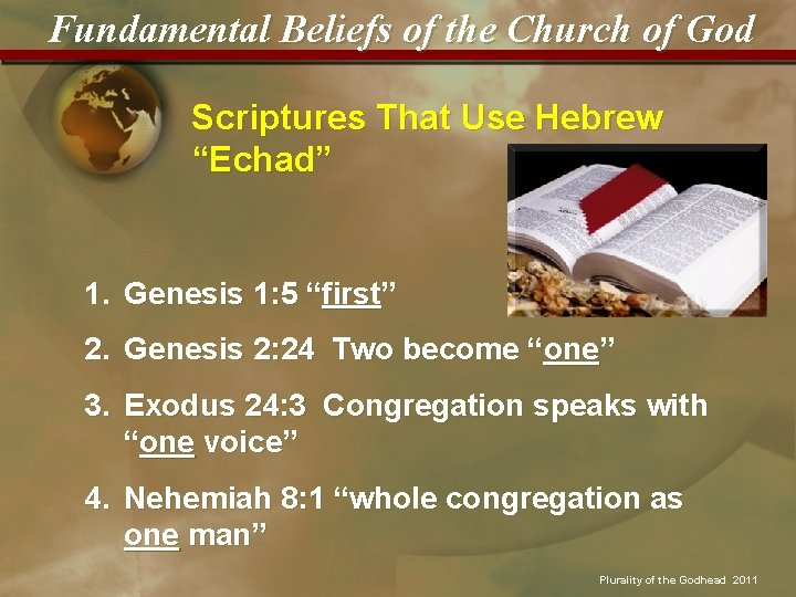 Fundamental Beliefs of the Church of God Scriptures That Use Hebrew “Echad” 1. Genesis