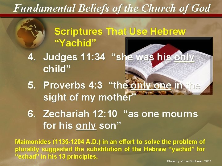Fundamental Beliefs of the Church of God Scriptures That Use Hebrew “Yachid” 4. Judges
