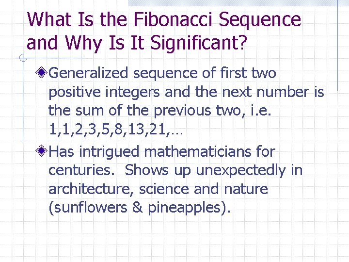 What Is the Fibonacci Sequence and Why Is It Significant? Generalized sequence of first