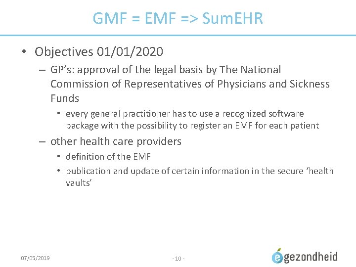 GMF = EMF => Sum. EHR • Objectives 01/01/2020 – GP’s: approval of the