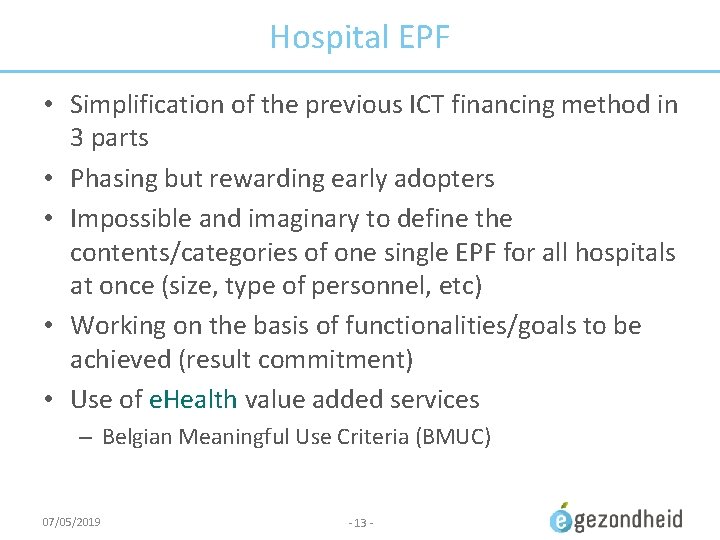 Hospital EPF • Simplification of the previous ICT financing method in 3 parts •